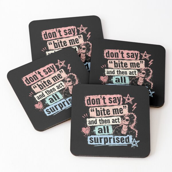 Item preview, Don't Say "Bite Me" And Then Act All Surprised Sarcastic Quote Rebellious Attitude Sassy Humor designed and sold by RetroMini2026.