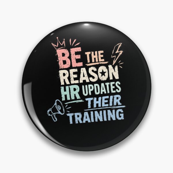 Item preview, Be The Reason HR Updates Their Training Human Resources Office Humor Corporate Professional designed and sold by RetroMini2026.