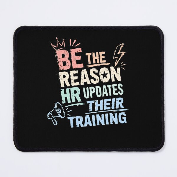 Item preview, Be The Reason HR Updates Their Training Human Resources Office Humor Corporate Professional designed and sold by RetroMini2026.