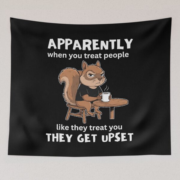 Item preview, Apparently When You Treat People Like They Treat You They Get Upset designed and sold by RileyAngelaShop.