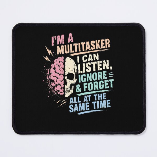 Item preview, I'm A Multitasker I Can Listen, Ignore & Forget All At The Same Time Funny Multitasking Humor Quote designed and sold by RetroMini2026.