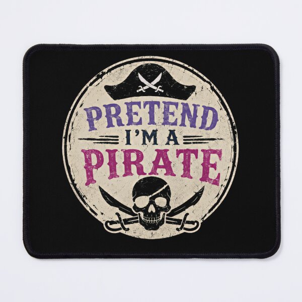 Item preview, Pretend I'm A Pirate Funny Pirate Lover Halloween Costume designed and sold by SkeletonsDanger.