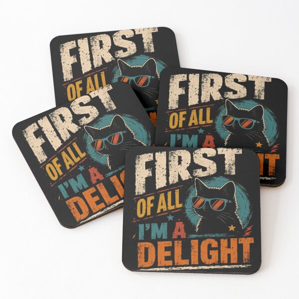 Item preview, First Of All I'm A Delight Sassy Cat Lover Feline Pet Owner designed and sold by SkeletonsDanger.
