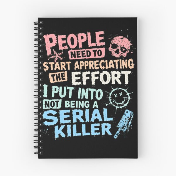 Item preview, People Need To Start Appreciating The Effort I Put Into Not Being A Serial Killer Dark Humor Sarcastic Funny Quote designed and sold by RetroMini2026.