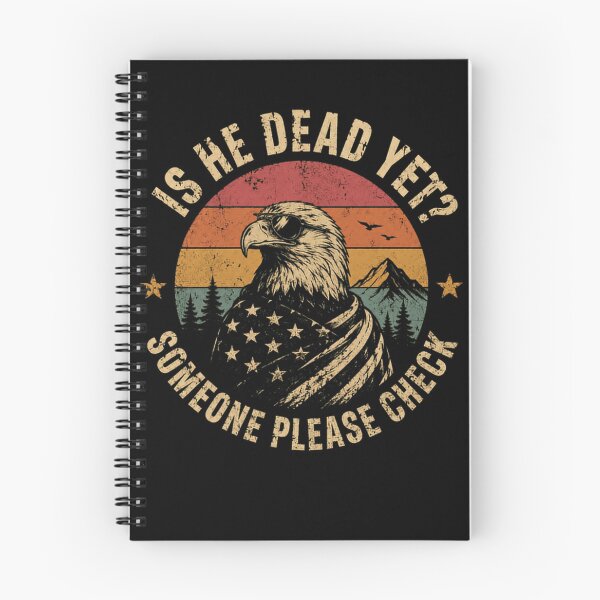 Item preview, Is He Dead Yet Someone Please Check Patriotic Bald Eagle Sarcasm Humor designed and sold by HumansStuck12.