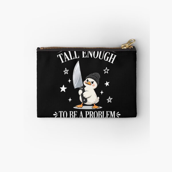 Item preview, Tall Enough To Be A Problem Funny Duck Knife Meme Underestimated designed and sold by BrockmeyeSB.