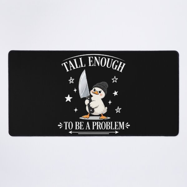 Item preview, Tall Enough To Be A Problem Funny Duck Knife Meme Underestimated designed and sold by BrockmeyeSB.
