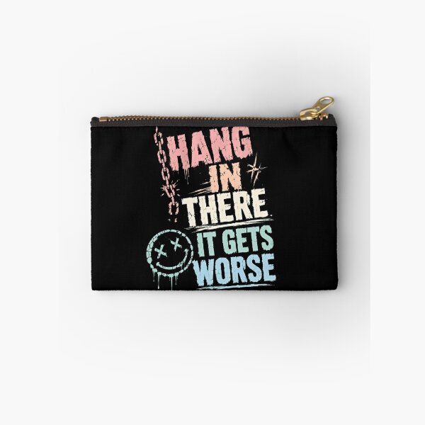 Item preview, Hang In There It Gets Worse Sarcastic Humor Cynical Joke designed and sold by RetroMini2026.