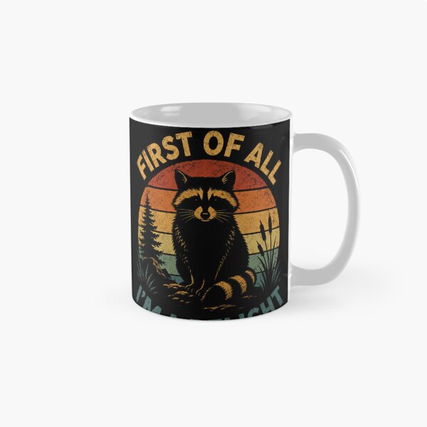 Item preview, First Of All I'm A Delight Raccoon Animal Lover Wildlife Humor designed and sold by JonesFlora2025.