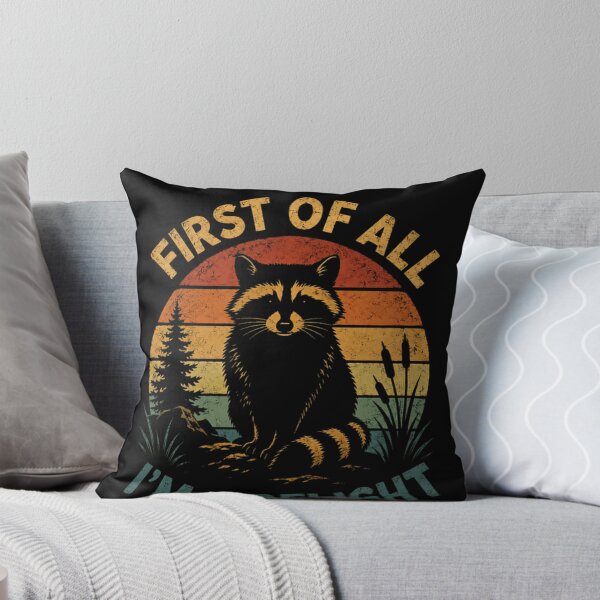 Item preview, First Of All I'm A Delight Raccoon Animal Lover Wildlife Humor designed and sold by JonesFlora2025.