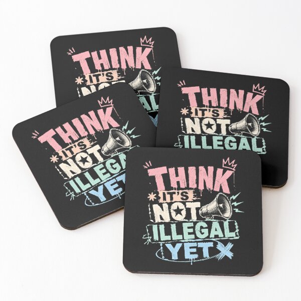 Item preview, Think It's Not Illegal Yet Rebel Quote Sarcastic Humor Free Speech designed and sold by RetroMini2026.