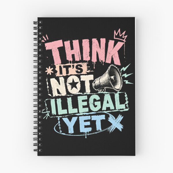 Item preview, Think It's Not Illegal Yet Rebel Quote Sarcastic Humor Free Speech designed and sold by RetroMini2026.