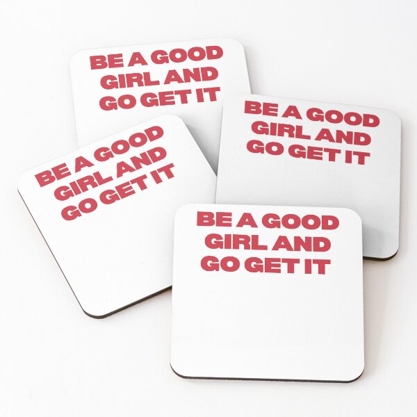 Item preview, Be A Good Girl And Go Get It Motivational Quote designed and sold by ImeldaSparks.