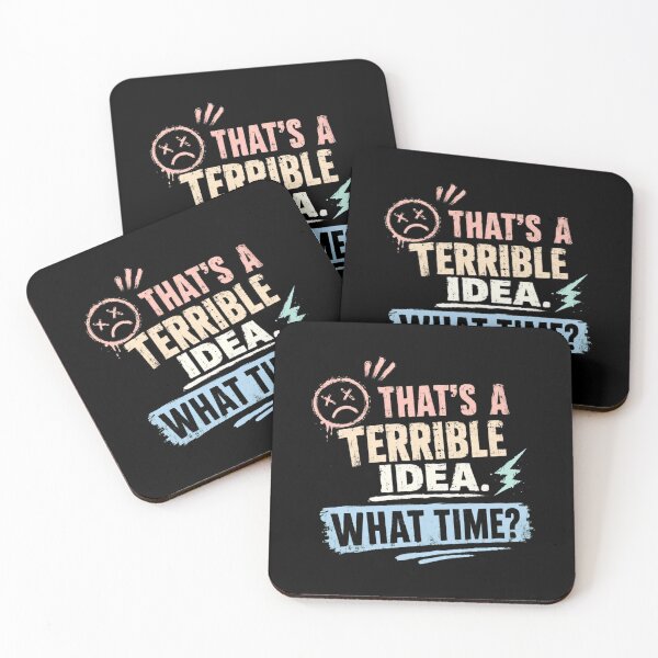 Item preview, That's A Terrible Idea. What Time? Sarcastic Humor Spontaneous Fun designed and sold by RetroMini2026.
