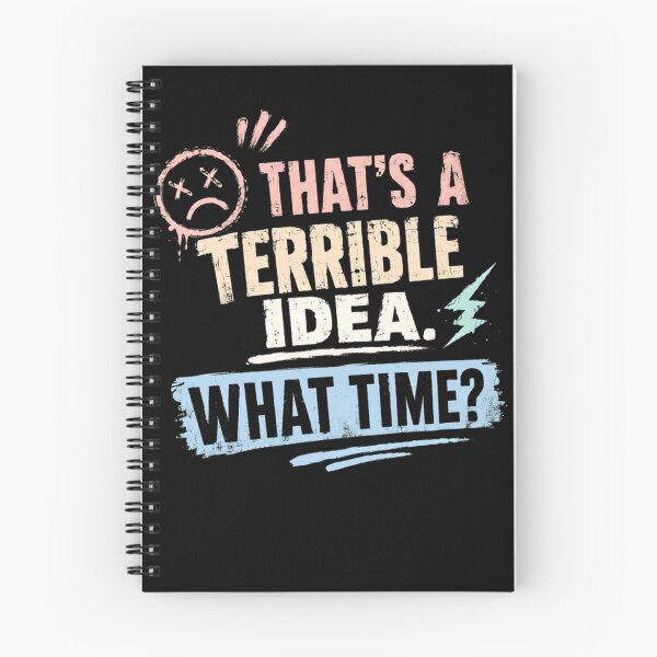 Item preview, That's A Terrible Idea. What Time? Sarcastic Humor Spontaneous Fun designed and sold by RetroMini2026.