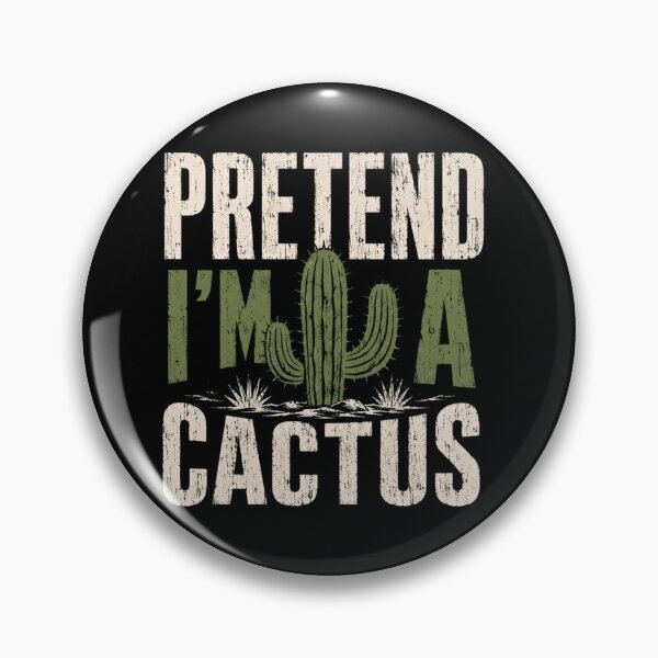 Item preview, Pretend I'm A Cactus Funny Plant Lover Gift designed and sold by SkeletonsDanger.