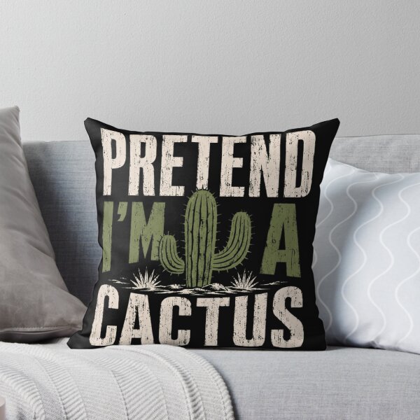 Item preview, Pretend I'm A Cactus Funny Plant Lover Gift designed and sold by SkeletonsDanger.