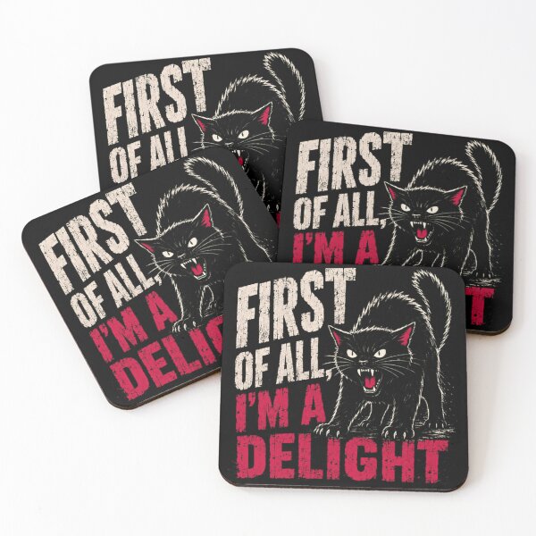 Item preview, First Of All, I'm A Delight Sarcastic Cat Humor Pet Lover designed and sold by JonesFlora2025.