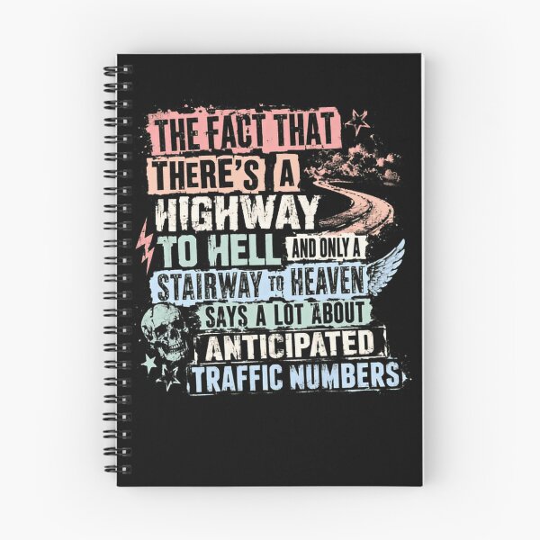 Item preview, The Fact That There's A Highway To Hell And Only A Stairway To Heaven Says A Lot About Anticipated Traffic Numbers Dark Humor Sarcasm Quote designed and sold by HumansStuck12.
