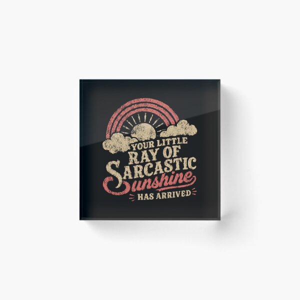 Item preview, Your Little Ray Of Sarcastic Sunshine Has Arrived Sarcasm Humor Witty Personality designed and sold by RetroMini2026.