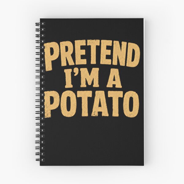 Item preview, Pretend I'm A Potato Funny Food Lover Humorous Quote designed and sold by SkeletonsDanger.