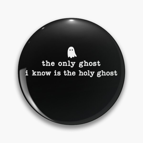Item preview, The Only Ghost I Know Is The Holy Ghost designed and sold by milomatchart.