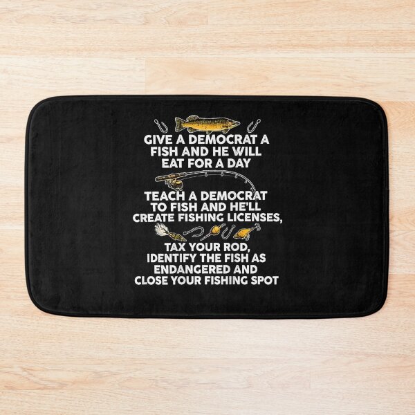 Item preview, Give A Democrat A Fish and He Will Eat for A Day Teach designed and sold by ArtByimamS.