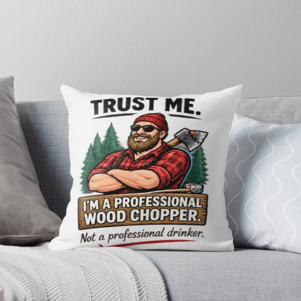 Item preview, Trust Me Im A Professional Wood Chopper Lumberjack Design designed and sold by FABIOLA1970.