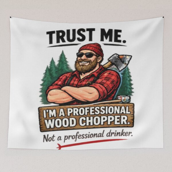 Item preview, Trust Me Im A Professional Wood Chopper Lumberjack Design designed and sold by FABIOLA1970.