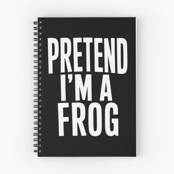 Item preview, Pretend I'm A Frog Funny Animal Lover Frog Enthusiast designed and sold by SkeletonsDanger.