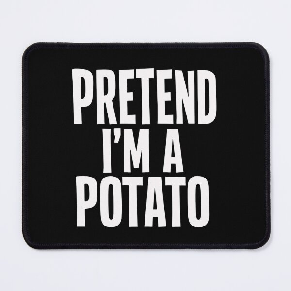 Item preview, Pretend I'm A Potato Funny Humor Introvert Costume designed and sold by SkeletonsDanger.