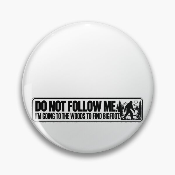 Item preview, BUMPS IN THE ROAD COLLECTION - ⭐ HALLOWEEN EDITION ⭐ - DO NOT FOLLOW ME. I’M GOING TO THE WOODS TO FIND BIGFOOT. designed and sold by WheelieGdArt.