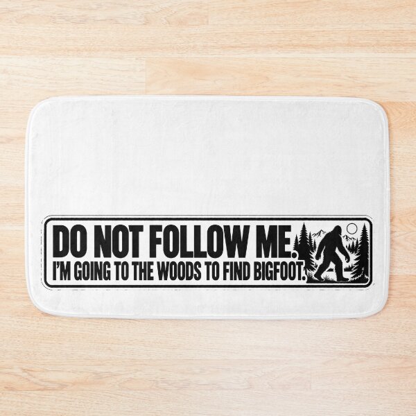 Item preview, BUMPS IN THE ROAD COLLECTION - ⭐ HALLOWEEN EDITION ⭐ - DO NOT FOLLOW ME. I’M GOING TO THE WOODS TO FIND BIGFOOT. designed and sold by WheelieGdArt.