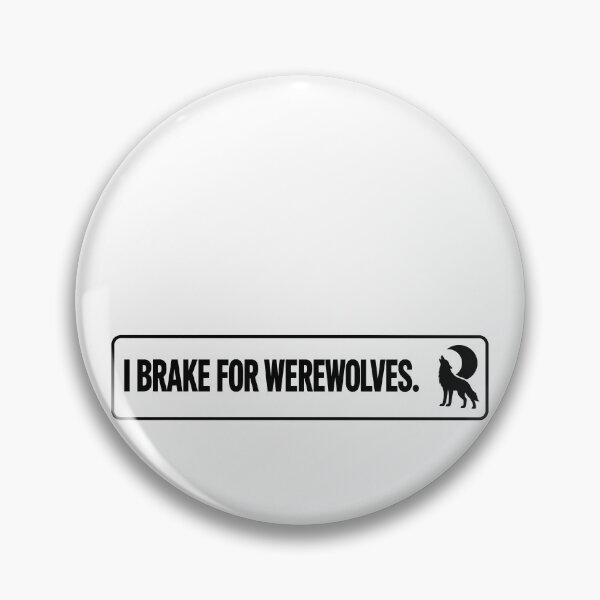 Item preview, BUMPS IN THE ROAD COLLECTION - ⭐ HALLOWEEN EDITION ⭐ - I BRAKE FOR WEREWOLVES. designed and sold by WheelieGdArt.