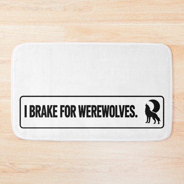 Item preview, BUMPS IN THE ROAD COLLECTION - ⭐ HALLOWEEN EDITION ⭐ - I BRAKE FOR WEREWOLVES. designed and sold by WheelieGdArt.