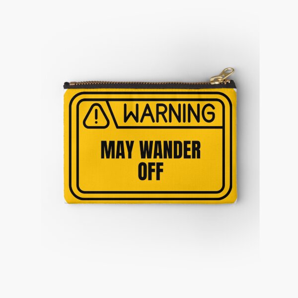 Item preview, Warning May Wander Off designed and sold by Nol1ytv.