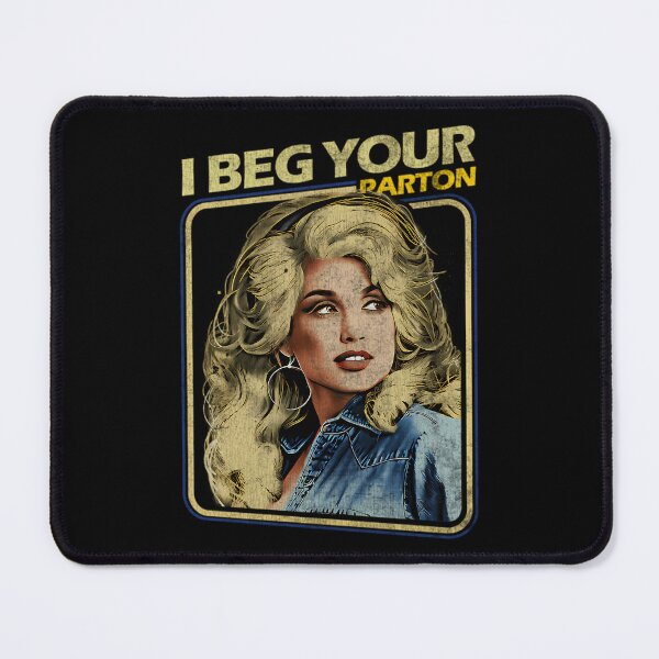 Item preview, Dolly Parton I Beg Your designed and sold by MallieWelch.