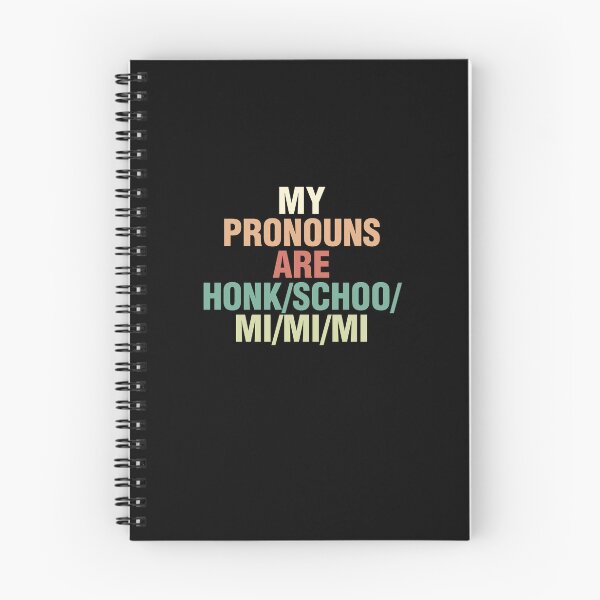 Item preview, My Pronouns Are Honk Schoo Mi Mi Mi Sarcastic Pronouns Quote designed and sold by nryum.