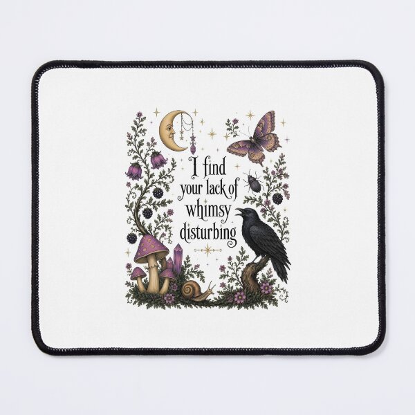 Item preview, I Find Your Lack of Whimsical Disturbing Fantasy Gothic Nature designed and sold by ImeldaSparks.