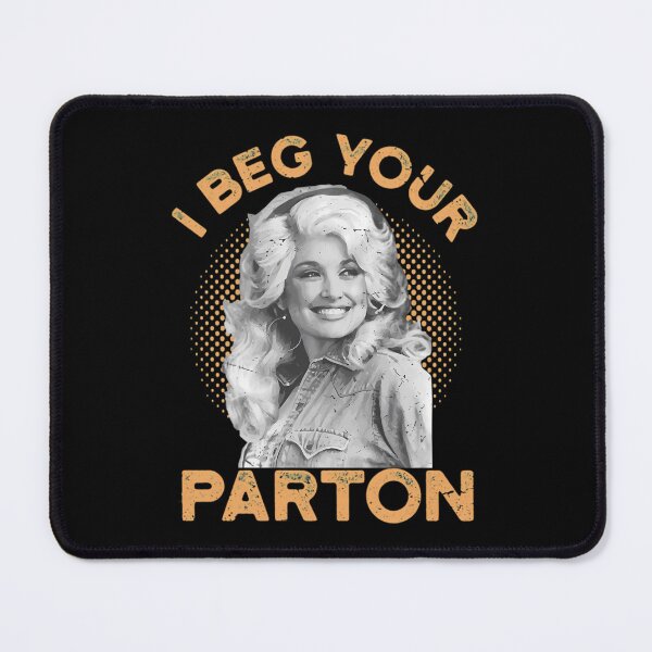 Item preview, Dolly Parton I Beg Your designed and sold by MallieWelch.