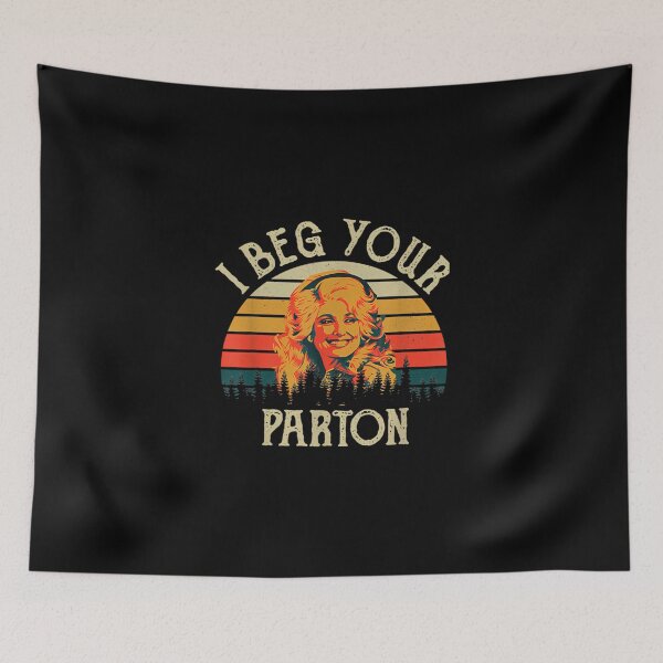 Item preview, Vintage I Beg Your Parton designed and sold by MallieWelch.
