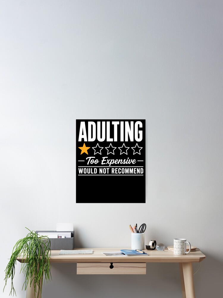 Thumbnail 2 of 3, Poster, Adulting Too Expensive designed and sold by Rucrative5698.