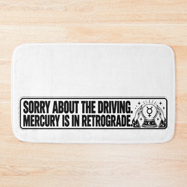 Item preview, BUMPS IN THE ROAD COLLECTION - ⭐ HALLOWEEN EDITION ⭐ - SORRY ABOUT THE DRIVING. MERCURY IS IN RETROGRADE.  designed and sold by WheelieGdArt.
