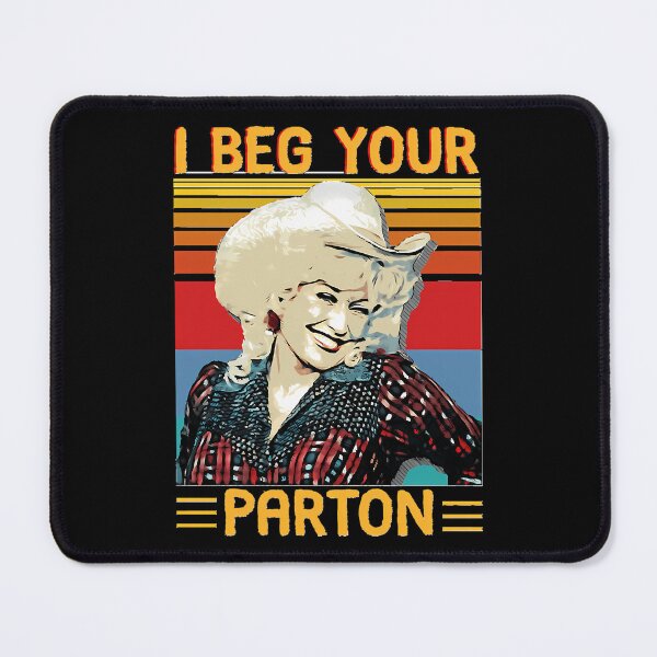 Item preview, Vintage I Beg Your Parton'S Gifts Classic designed and sold by MallieWelch.