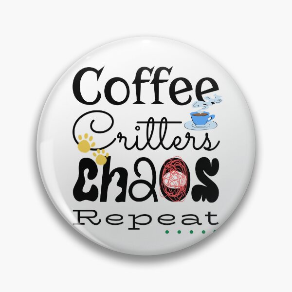 Item preview, Coffee Critters Chaos Repeat Animal Lover Humor designed and sold by Sachie's Studio.