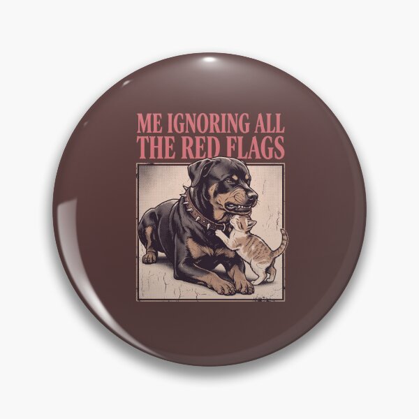 Item preview, Me Ignoring All The Red Flags designed and sold by ArunDandiboina.