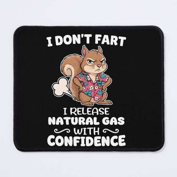 Item preview, I Don't Fart I Release Natural Gas With Confidence designed and sold by PaigeWoodShop.