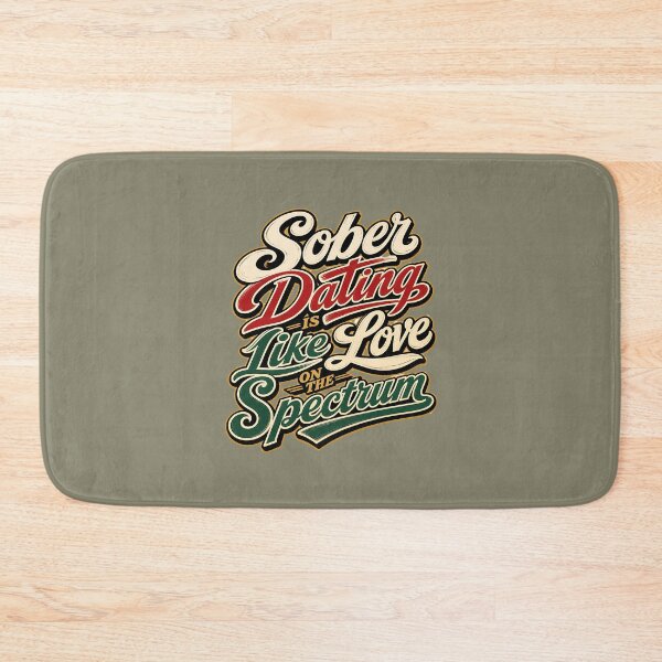 Item preview, Sober Dating is Like Love on the Spectrum designed and sold by Shy Fractal Designs.