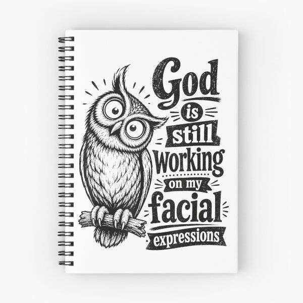 Item preview, God Is Still Working on My Facial Expressions Owl designed and sold by VioletNance.