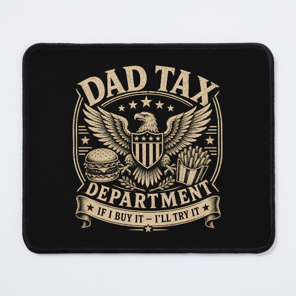 Item preview, Dad Tax Department If I Buy It Ill Try It designed and sold by Animavera.
